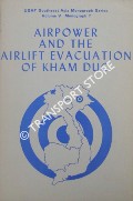 Book cover of Airpower and the Airlift Evacuation of Kham Duc by GROPMAN, Lieutenant Colonel Alan L.